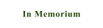 In Memorium