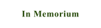 In Memorium