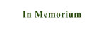 In Memorium