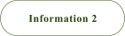 Information 2