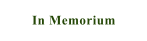 In Memorium